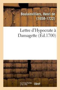 Cover image for Lettre d'Hypocrate A Damagette