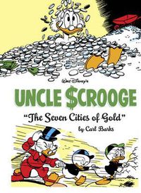 Cover image for Walt Disney's Uncle Scrooge the Seven Cities of Gold: The Complete Carl Barks Disney Library Vol. 14
