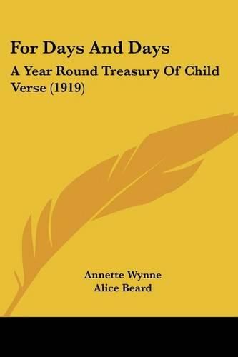 Cover image for For Days and Days: A Year Round Treasury of Child Verse (1919)