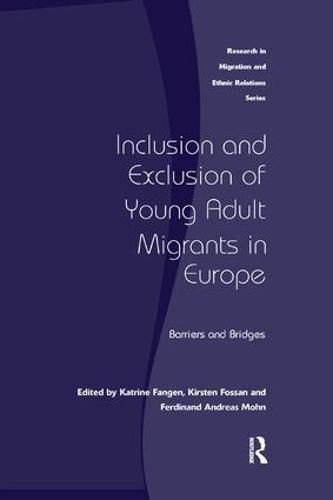 Cover image for Inclusion and Exclusion of Young Adult Migrants in Europe: Barriers and Bridges