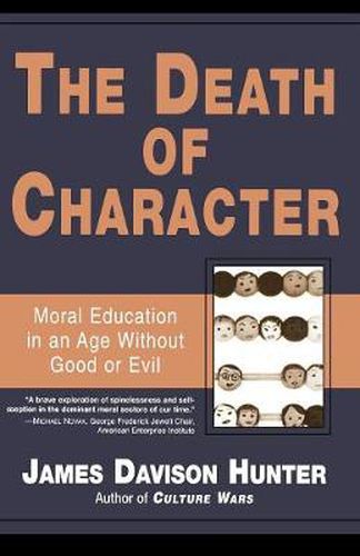 Death of Character: Moral Education in an Age without Good or Evil