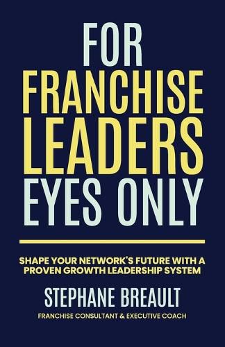 Cover image for For Franchise Leaders Eyes Only