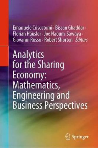 Cover image for Analytics for the Sharing Economy: Mathematics, Engineering and Business Perspectives