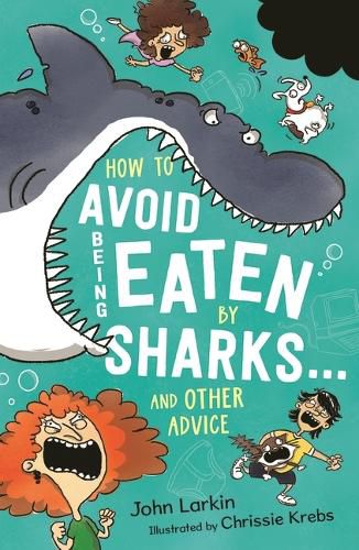 Cover image for How to Avoid Being Eaten By Sharks ... and other advice