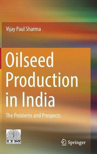 Cover image for Oilseed Production in India: The Problems and Prospects