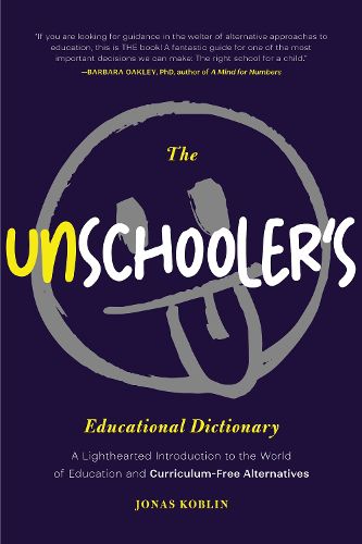 Cover image for The Unschooler's Educational Dictionary
