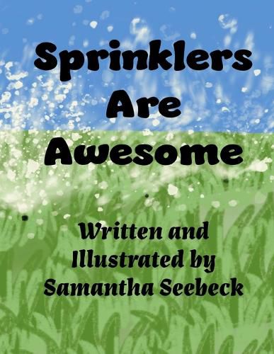 Cover image for Sprinklers Are Awesome