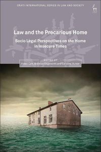 Cover image for Law and the Precarious Home: Socio Legal Perspectives on the Home in Insecure Times