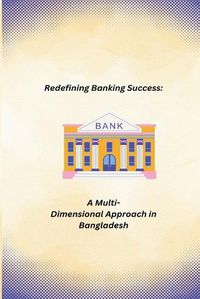 Cover image for Redefining Banking Success