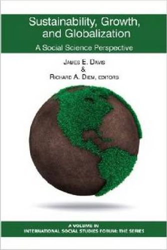 Cover image for Sustainability, Growth and Globalization: A Social Science Perspective