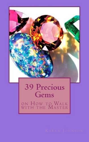 39 Precious Gems: on How to Walk with the Master