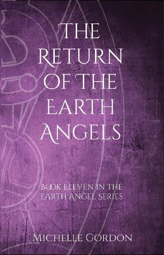 The Return of the Earth Angels