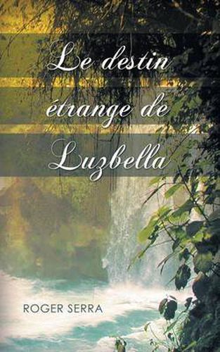 Cover image for Le Destin Etrange de Luzbella