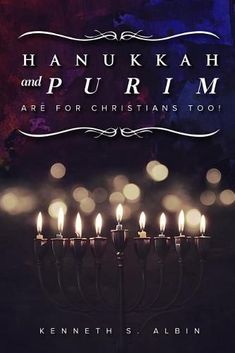 Hanukkah and Purim Are for Christians, Too!