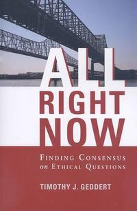 Cover image for All Right Now: Finding Consensus on Ethical Questions