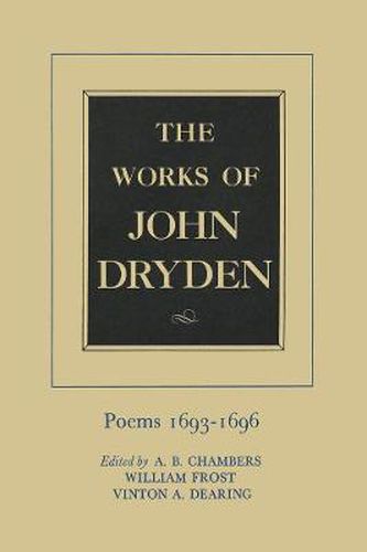 The Works of John Dryden, Volume IV: Poems, 1693-1696