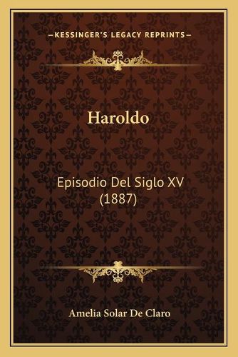 Cover image for Haroldo: Episodio del Siglo XV (1887)