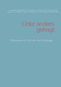 Cover image for Oder anders gefragt: Philosophie fur Schuler und Einsteiger