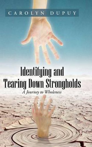 Cover image for Identifying and Tearing Down Strongholds: A Journey to Wholeness