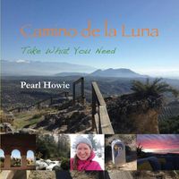 Cover image for Camino de la Luna: Take What You Need