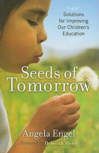 Cover image for Seeds of Tomorrow: Solutions for Improving Our Children's Education