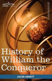 Cover image for History of William the Conqueror: Makers of History