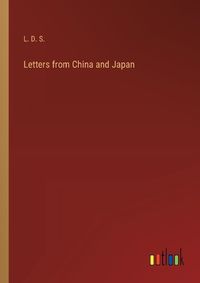 Cover image for Letters from China and Japan