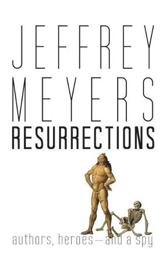 Resurrections: Authors, Heroes--and a Spy