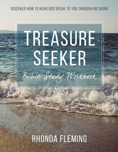 Cover image for Treasure Seeker Bible Study Workbook: Discover How To Hear God Speak To You Through His Word