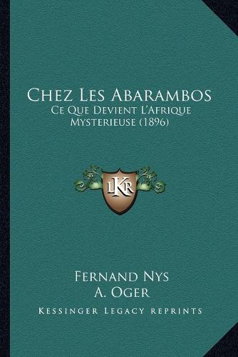 Cover image for Chez Les Abarambos: Ce Que Devient L'Afrique Mysterieuse (1896)