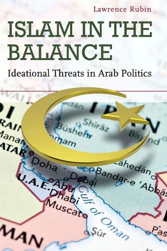 Cover image for Islam in the Balance: Ideational Threats in Arab Politics