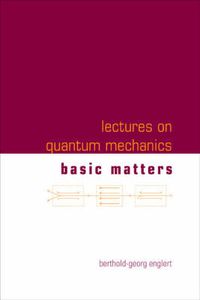 Cover image for Lectures On Quantum Mechanics - Volume 1: Basic Matters