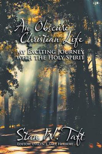 Cover image for An Obscure Christian Life: My Exciting Journey with the Holy Spirit