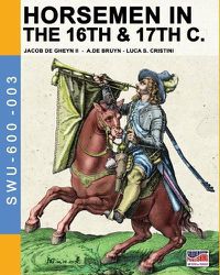 Cover image for Horsemen in the 16th & 17th C.: By Jacob De Gheyn & A.De Bruyn