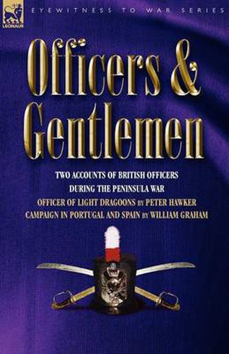 Cover image for Officers & Gentlemen: Two Accounts of British Officers During the Peninsula War