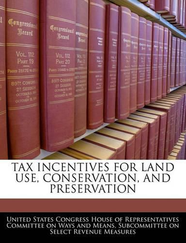 Cover image for Tax Incentives for Land Use, Conservation, and Preservation