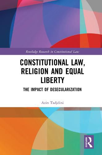 Cover image for Constitutional Law, Religion and Equal Liberty: The Impact of Desecularization