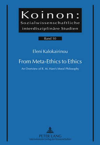 Cover image for From Meta-Ethics to Ethics: An Overview of R. M. Hare's Moral Philosophy