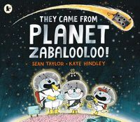 Cover image for They Came from Planet Zabalooloo!