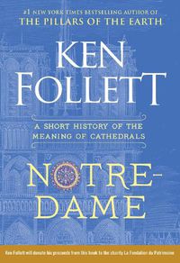 Cover image for Notre-Dame: A Short History of the Meaning of Cathedrals