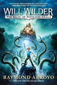 Cover image for Will Wilder #1: The Relic of Perilous Falls