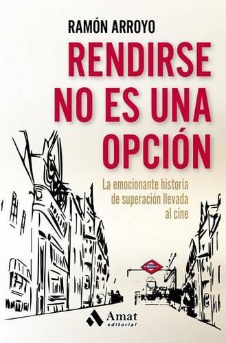 Cover image for Rendirse No Es Una Opcion