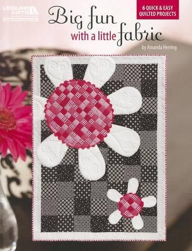 Cover image for Big Fun with a Little Fabric