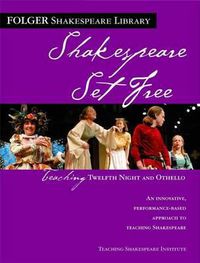 Cover image for Teaching Twelfth Night and Othello: Shakespeare Set Free