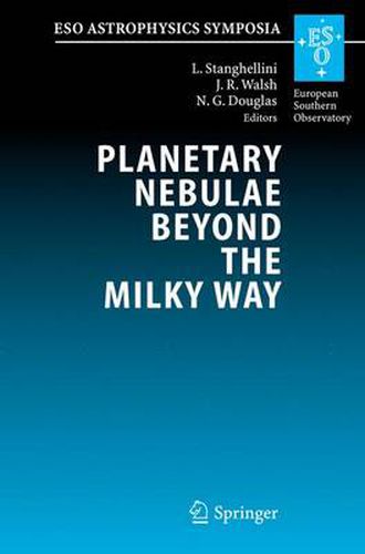 Cover image for Planetary Nebulae Beyond the Milky Way: Proceedings of the ESO Workshop held at Garching, Germany, 19-21 May, 2004