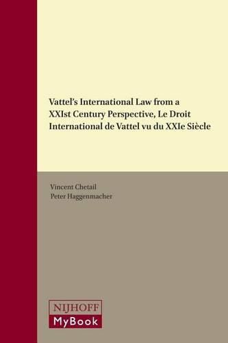 Cover image for Vattel's International Law from a XXIst Century Perspective / Le Droit International de Vattel vu du XXIe Siecle