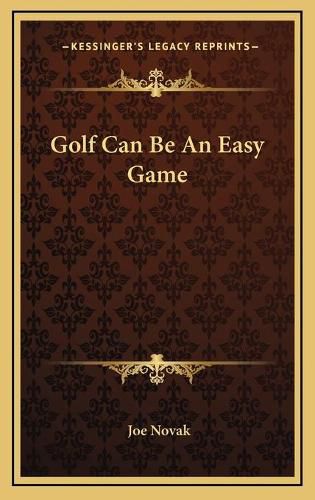 Cover image for Golf Can Be an Easy Game