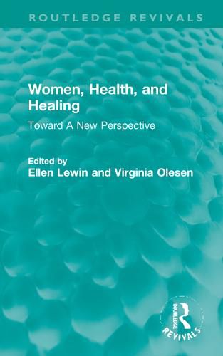 Cover image for Women, Health, and Healing: Toward A New Perspective