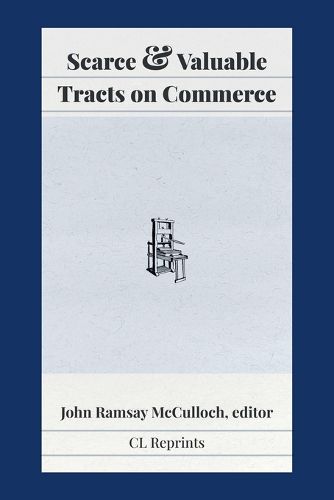 Scarce and Valuable Tracts on Commerce