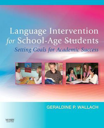 Cover image for Language Intervention for School-Age Students: Setting Goals for Academic Success